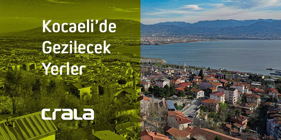 Kocaeli'de gezilecek yerler