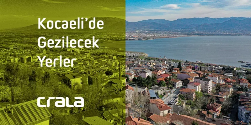 Kocaeli'de gezilecek yerler